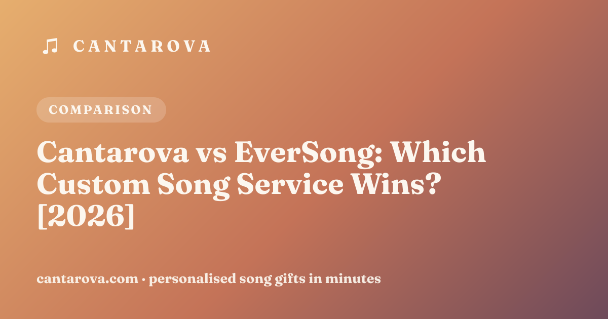 Cantarova vs EverSong: Which Custom Song Service Wins? [2026]