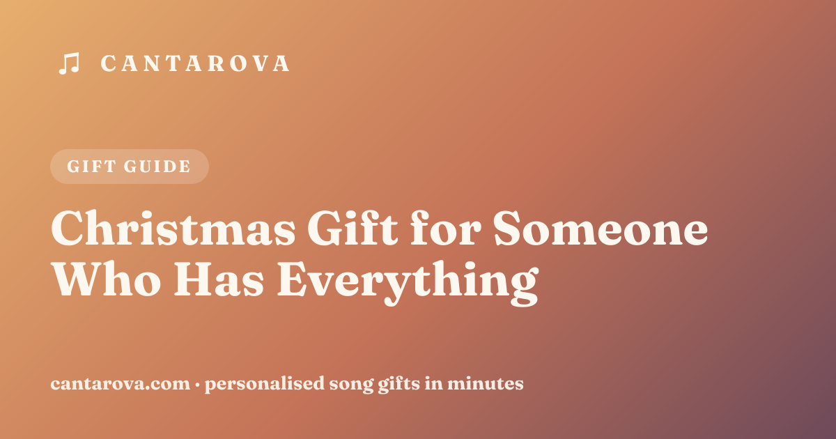 Christmas Gift for Someone Who Has Everything