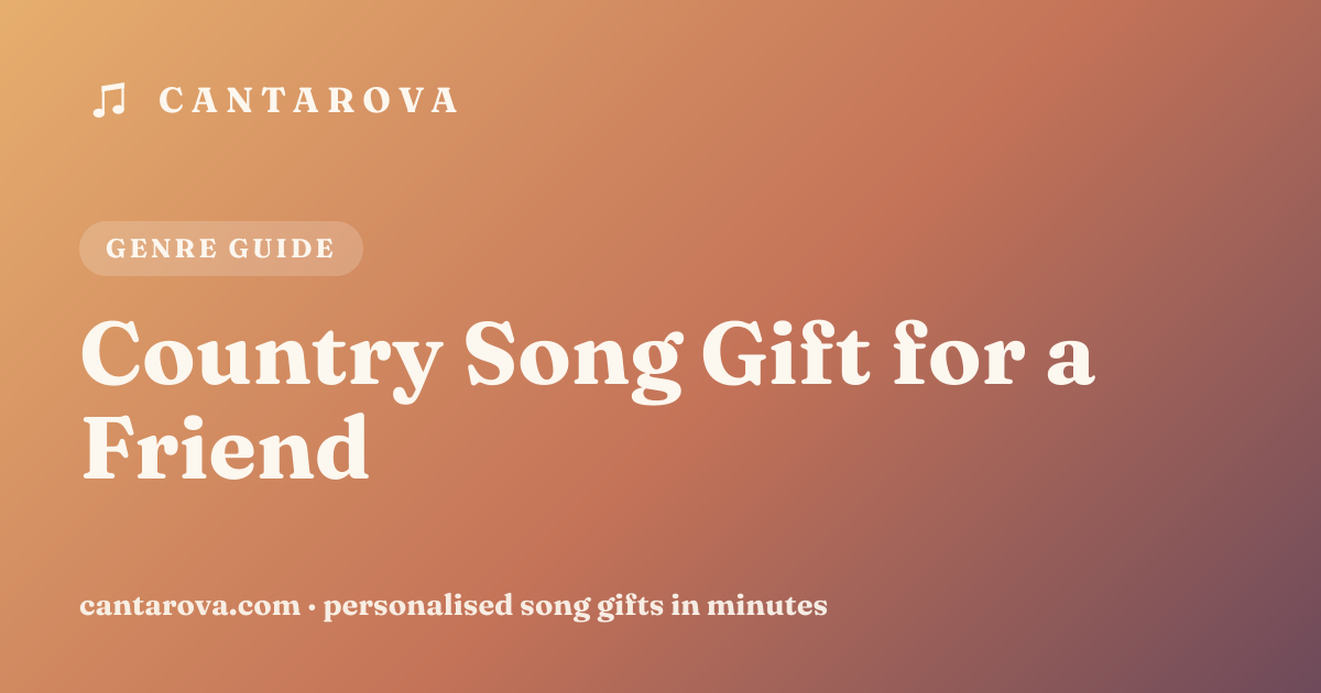 Country Song Gift for a Friend