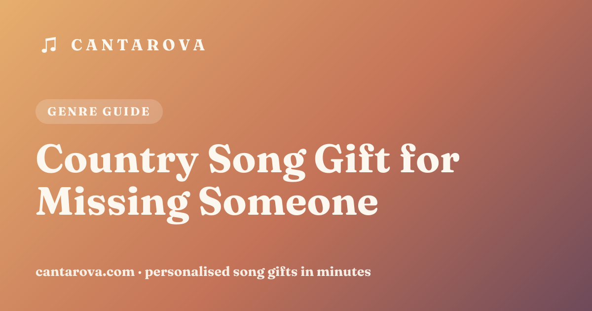 Country Song Gift for Missing Someone