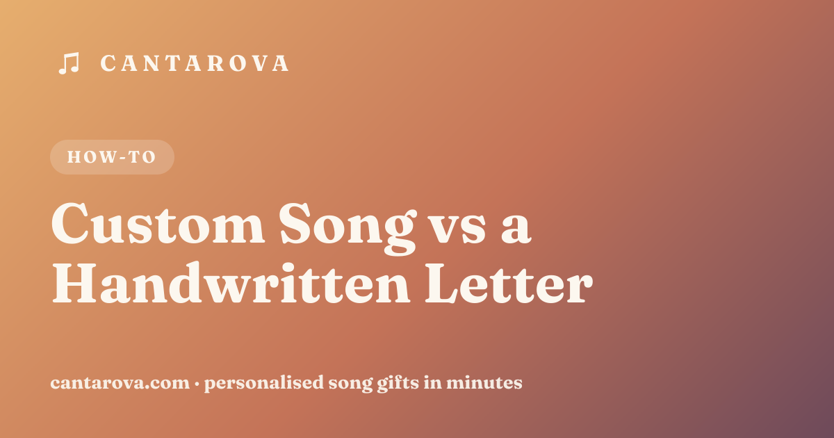 Custom Song vs a Handwritten Letter