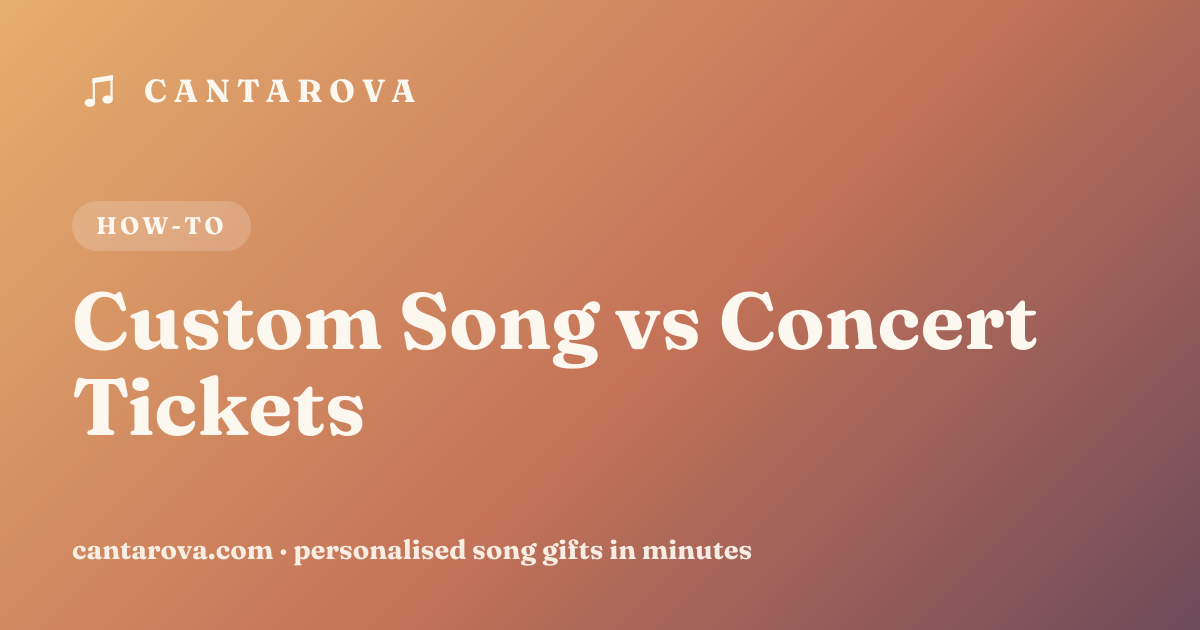 Custom Song vs Concert Tickets