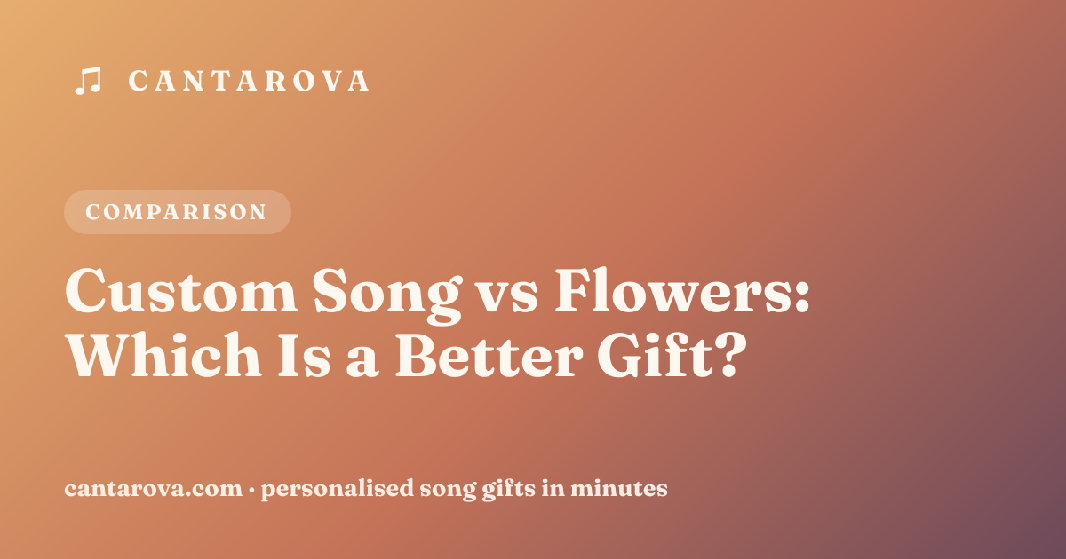 Custom Song vs Flowers: Which Is a Better Gift?