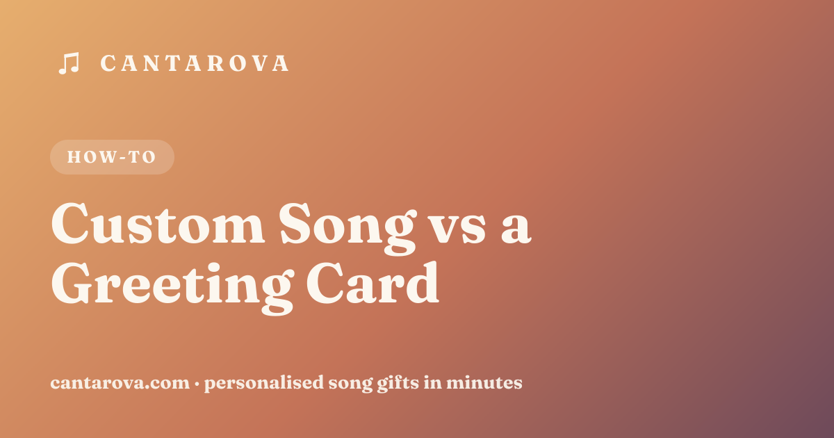 Custom Song vs a Greeting Card