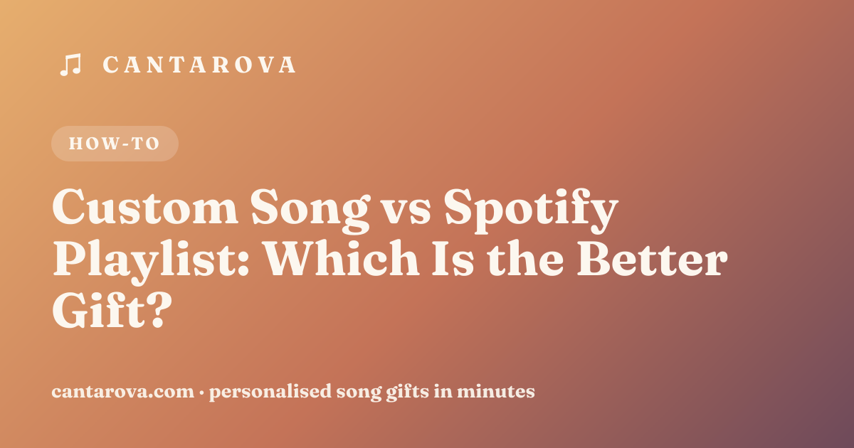 Custom Song vs Spotify Playlist: Which Is the Better Gift?