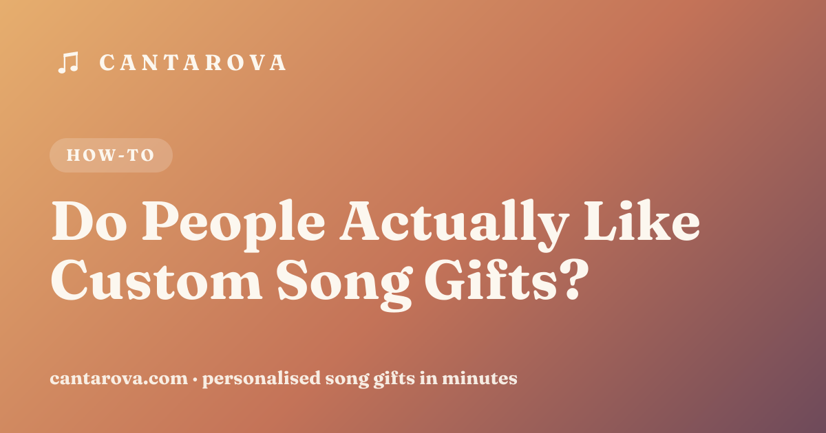 Do People Actually Like Custom Song Gifts?