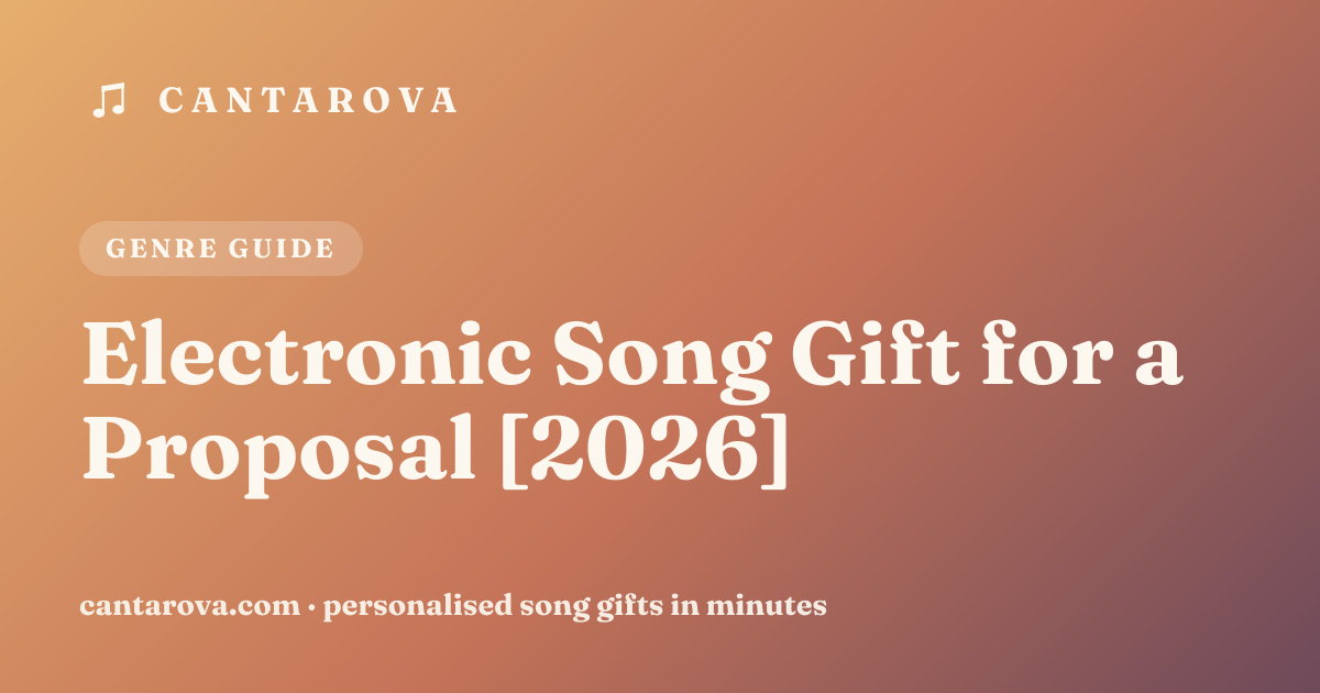 Electronic Song Gift for a Proposal [2026]