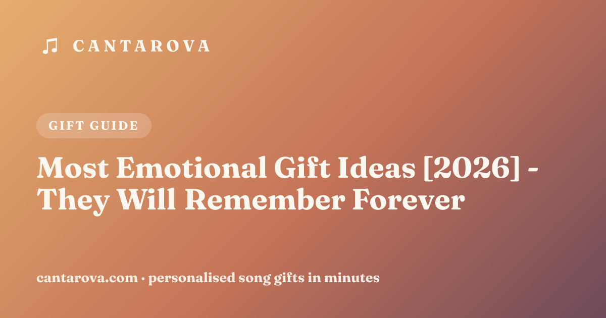 Most Emotional Gift Ideas [2026] - They Will Remember Forever