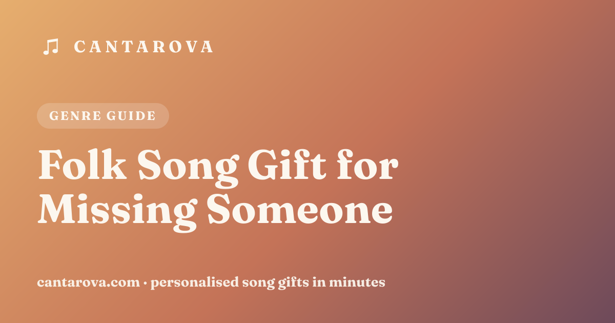 Folk Song Gift for Missing Someone