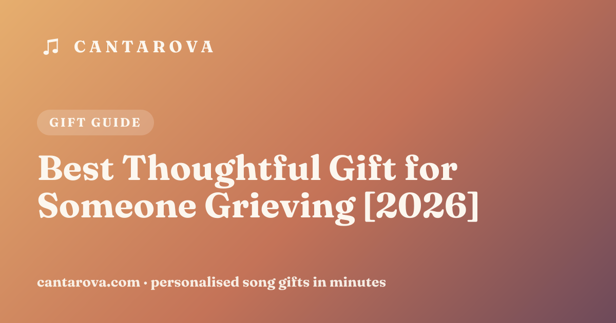 Best Thoughtful Gift for Someone Grieving [2026]