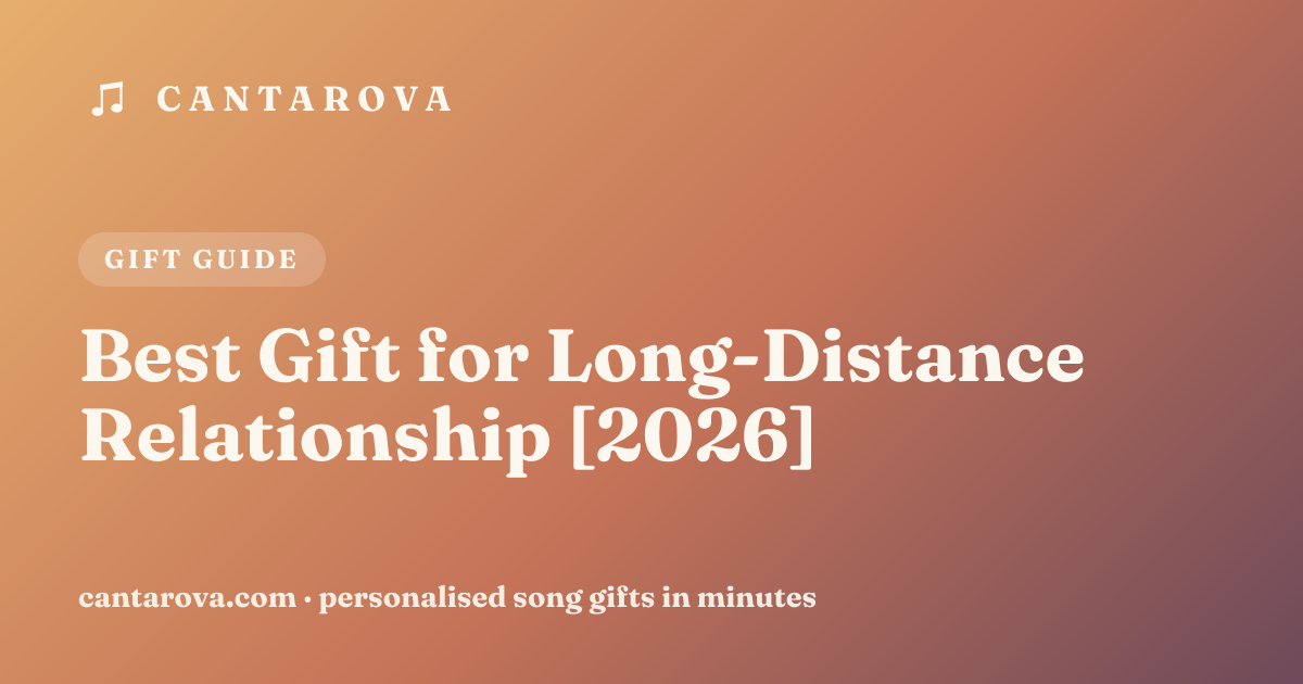 Best Gift for Long-Distance Relationship [2026]