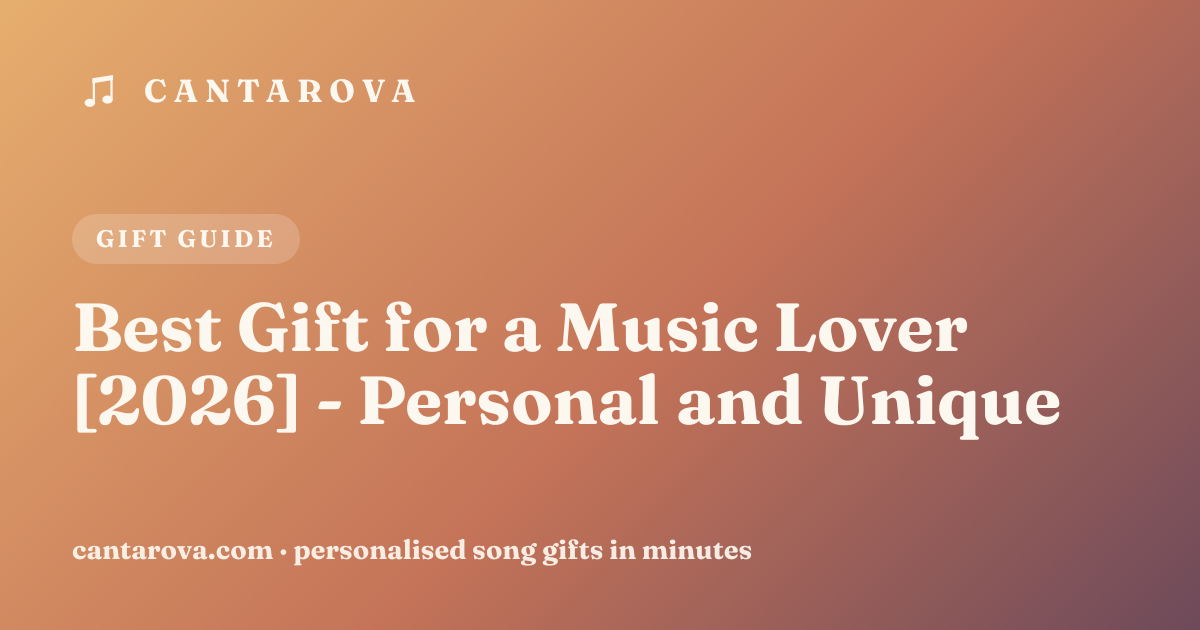 Best Gift for a Music Lover [2026] - Personal and Unique