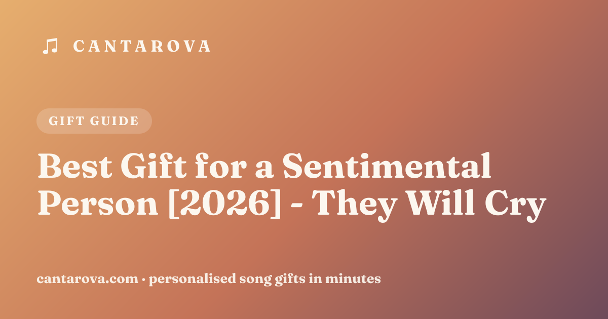 Best Gift for a Sentimental Person [2026] - They Will Cry