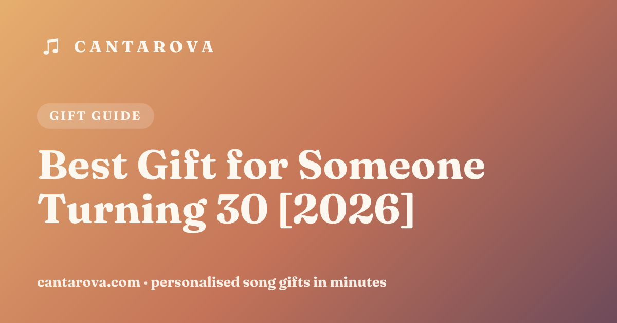 Best Gift for Someone Turning 30 [2026]