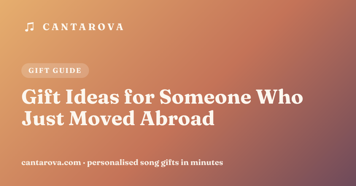 Gift Ideas for Someone Who Just Moved Abroad