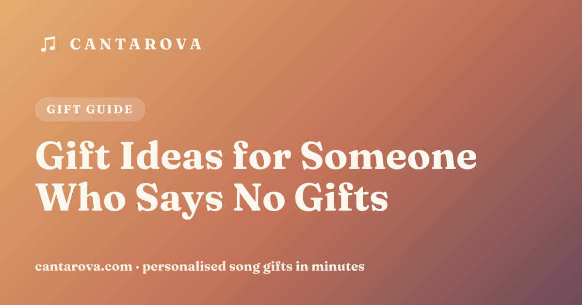 Gift Ideas for Someone Who Says No Gifts