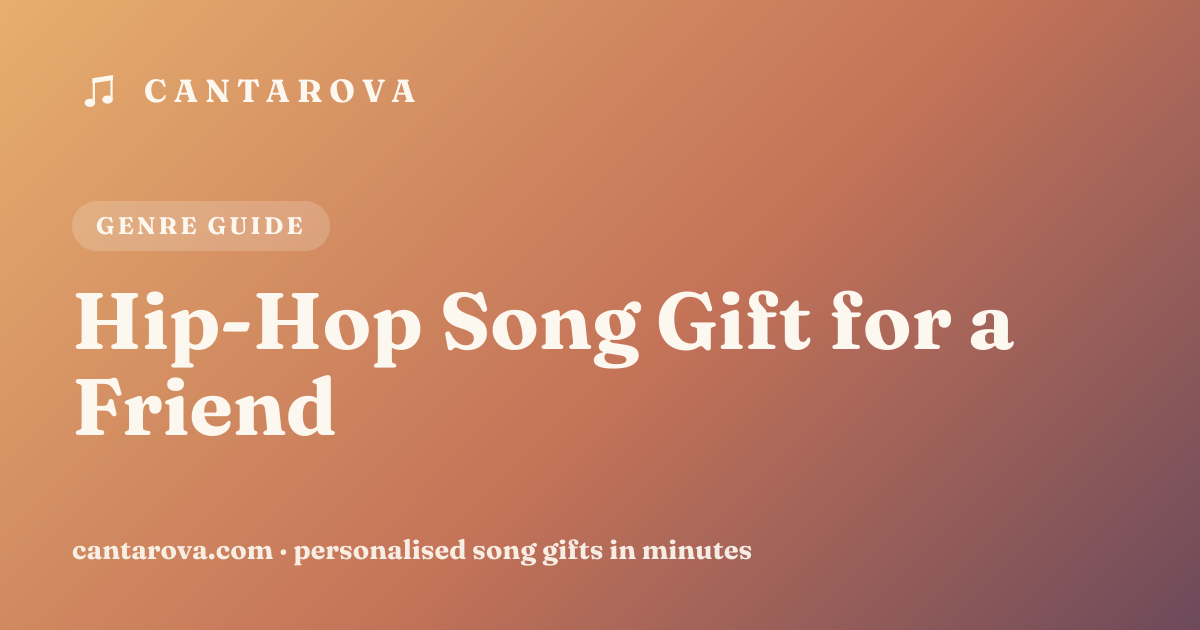 Hip-Hop Song Gift for a Friend