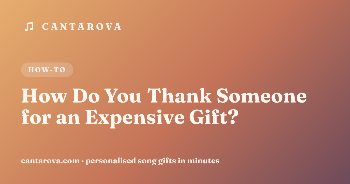 How Do You Thank Someone for an Expensive Gift?