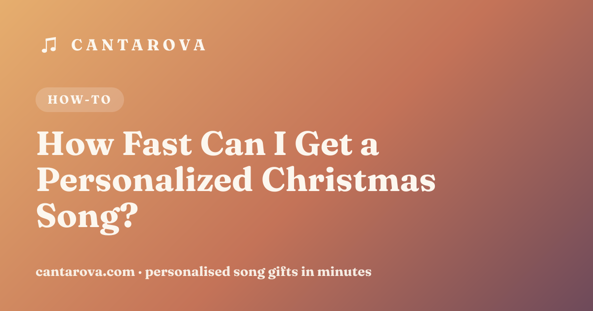 How Fast Can I Get a Personalized Christmas Song?