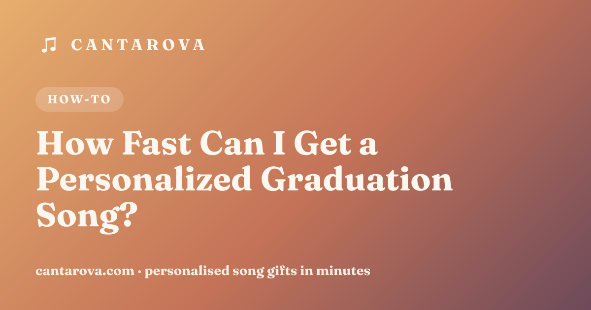 How Fast Can I Get a Personalized Graduation Song?