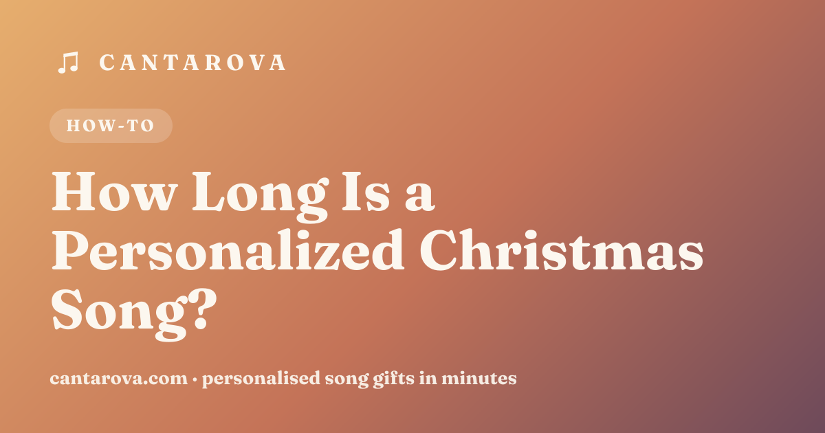 How Long Is a Personalized Christmas Song?