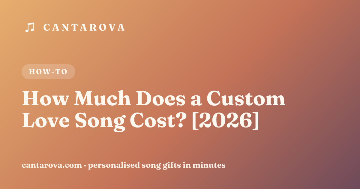 How Much Does a Custom Love Song Cost? [2026]
