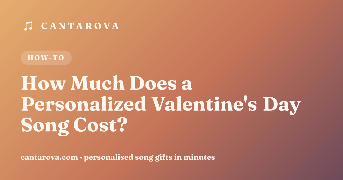 How Much Does a Personalized Valentine's Day Song Cost?