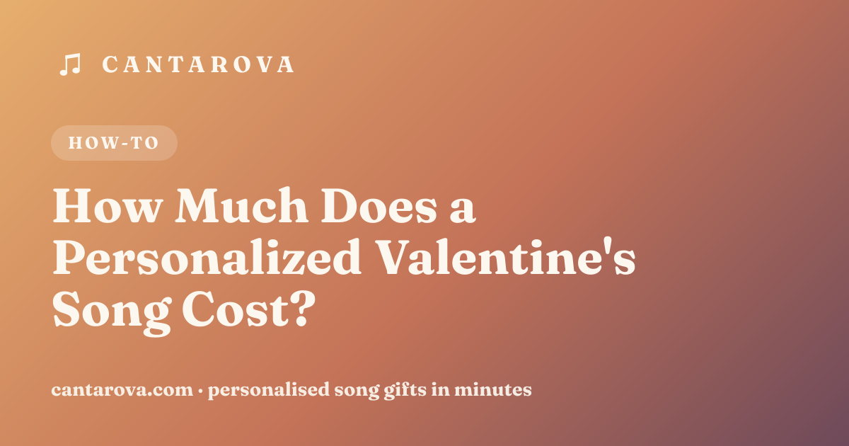 How Much Does a Personalized Valentine's Song Cost?