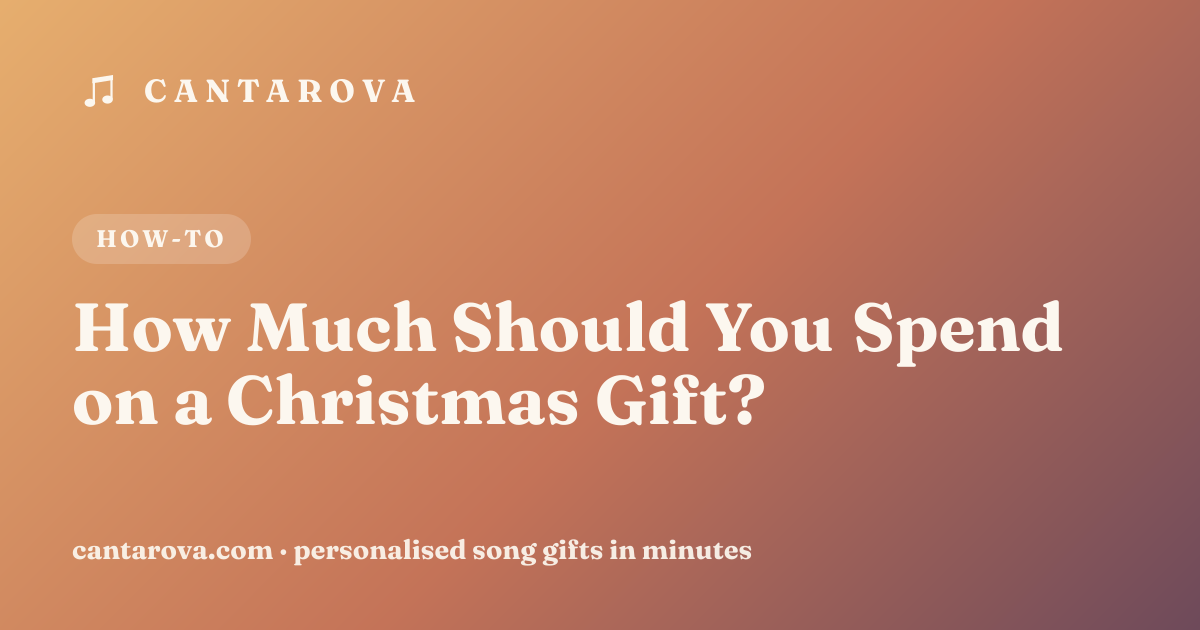 How Much Should You Spend on a Christmas Gift?