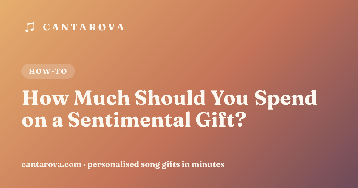 How Much Should You Spend on a Sentimental Gift?