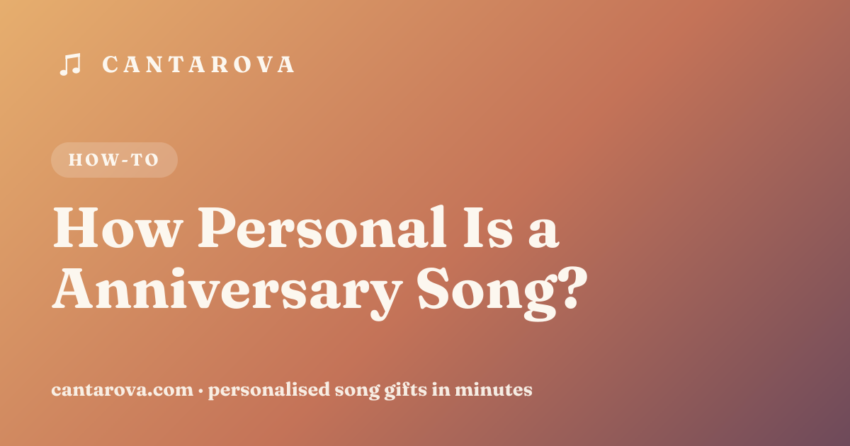 How Personal Is a Anniversary Song?