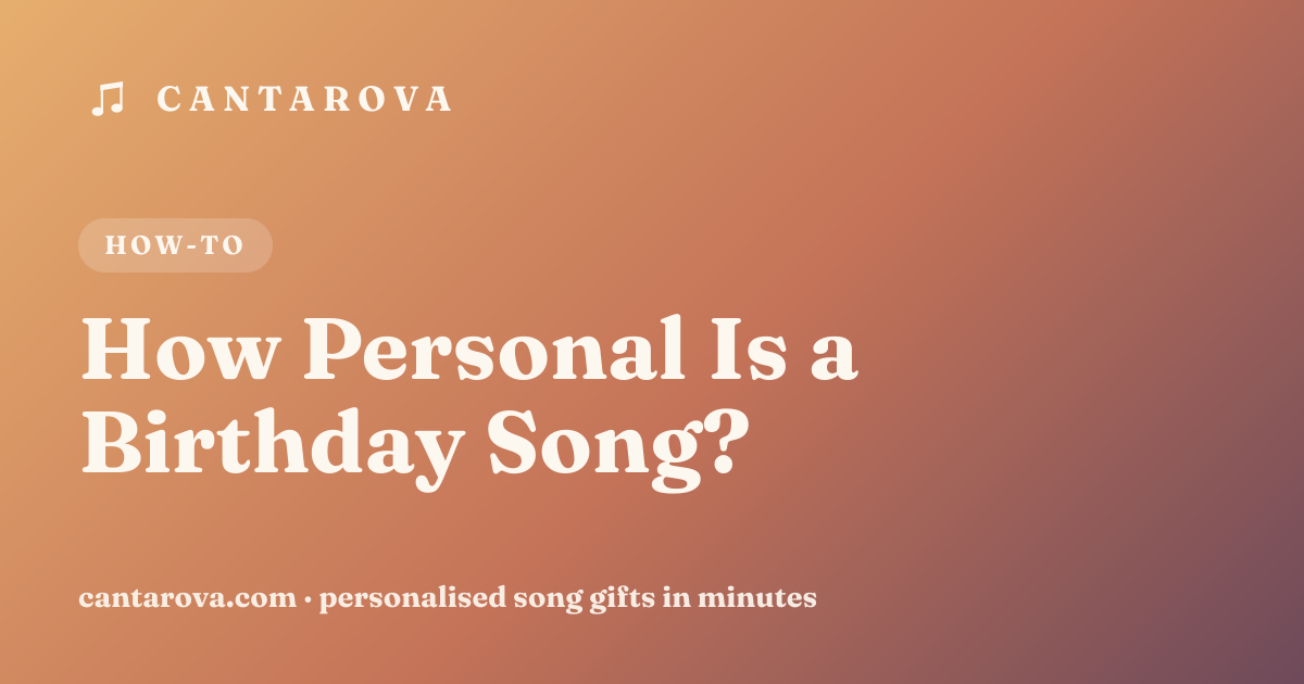 How Personal Is a Birthday Song?