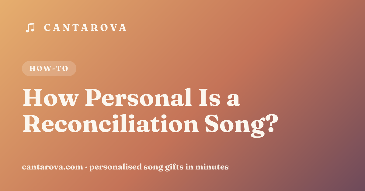 How Personal Is a Reconciliation Song?
