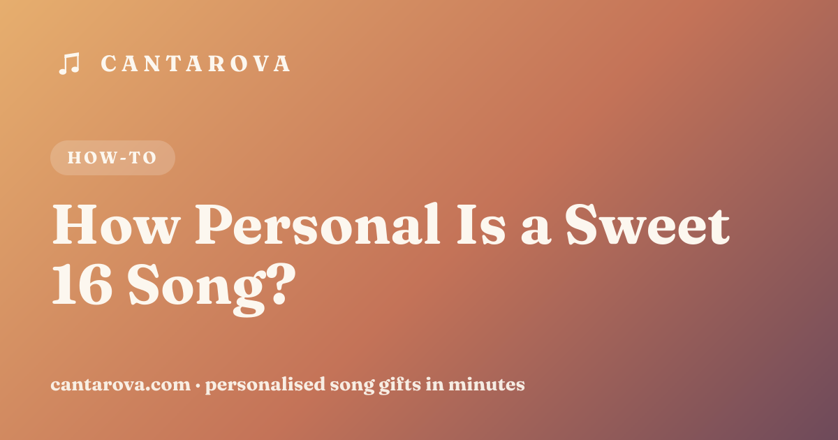 How Personal Is a Sweet 16 Song?