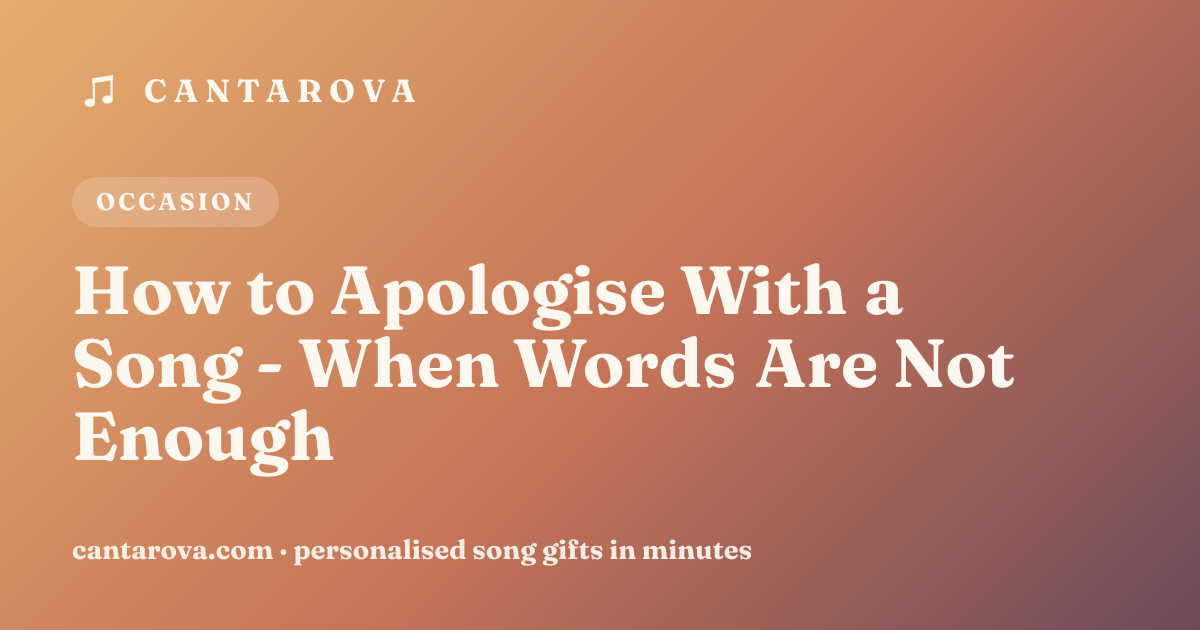 How to Apologise With a Song - When Words Are Not Enough