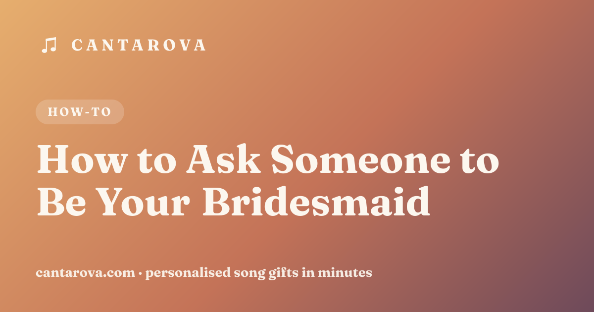 How to Ask Someone to Be Your Bridesmaid