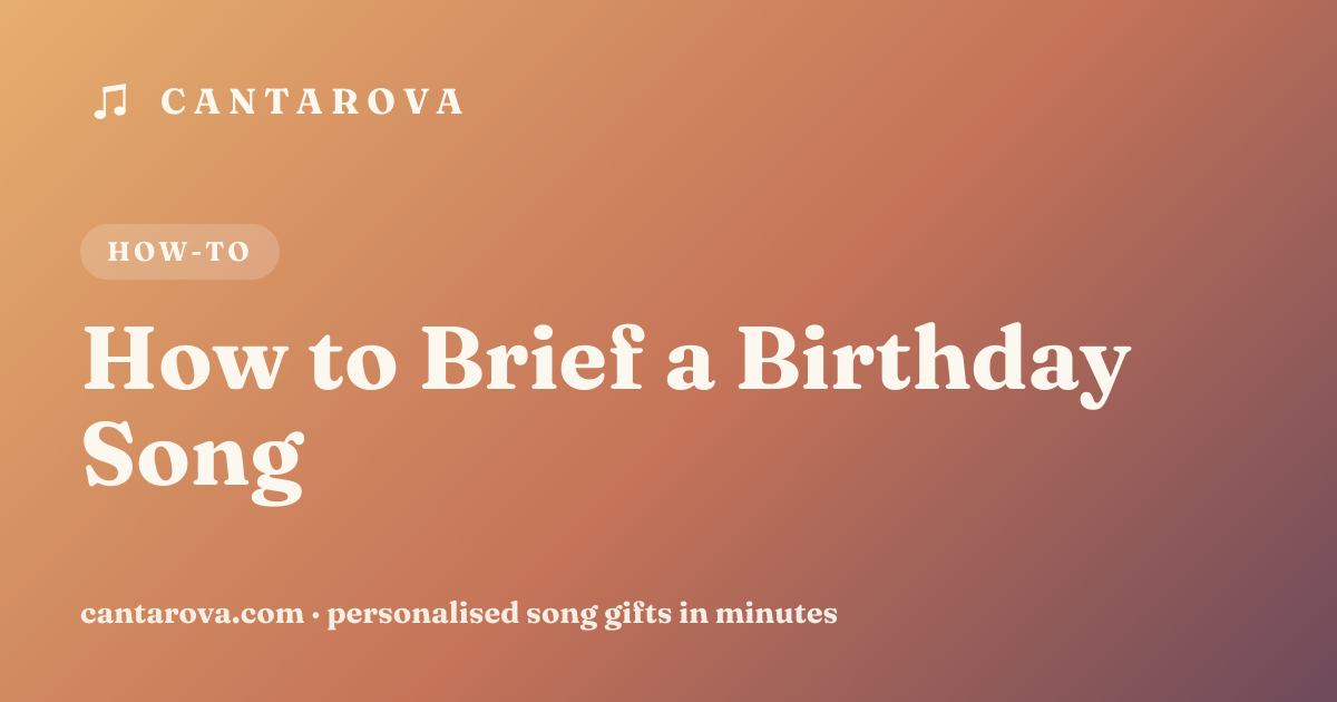 How to Brief a Birthday Song