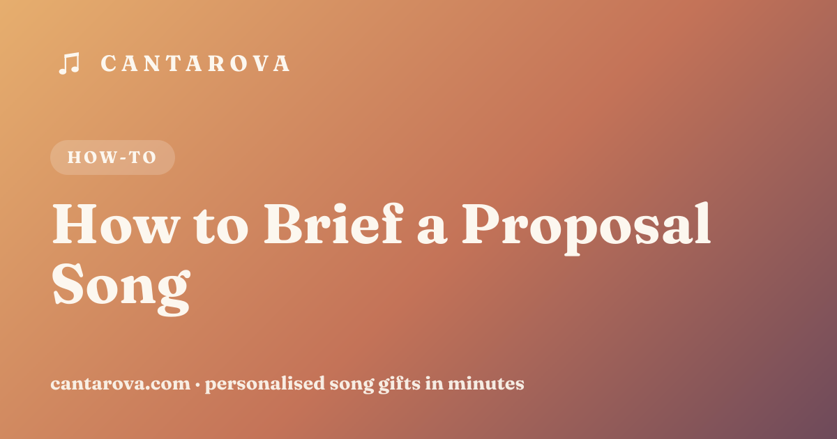 How to Brief a Proposal Song