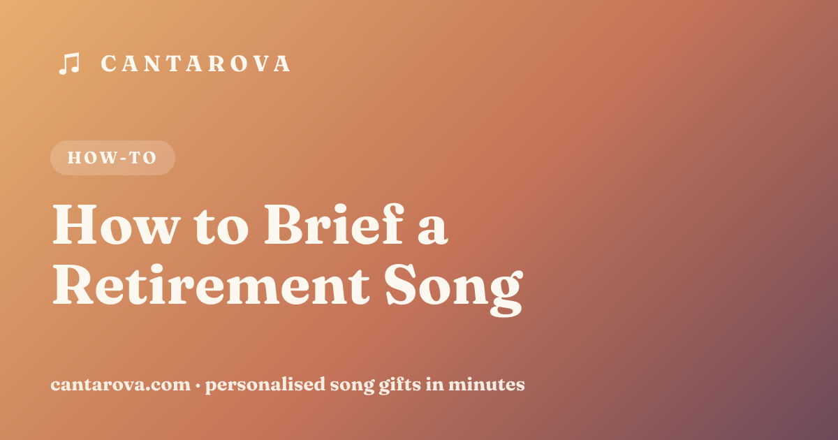 How to Brief a Retirement Song