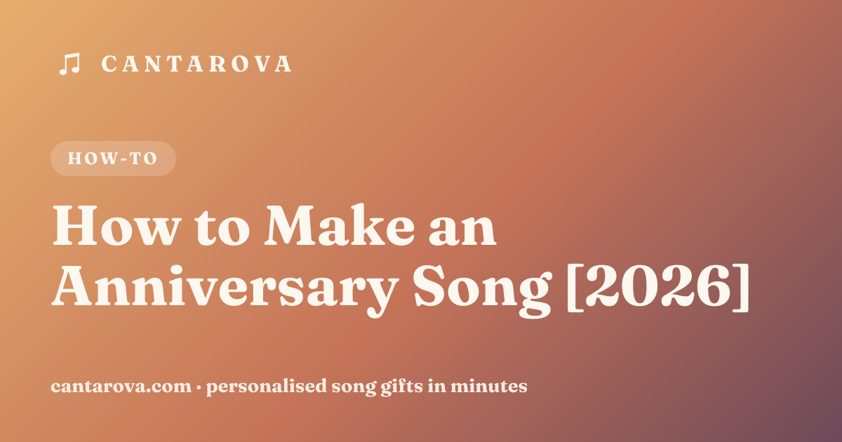 How to Make an Anniversary Song [2026]