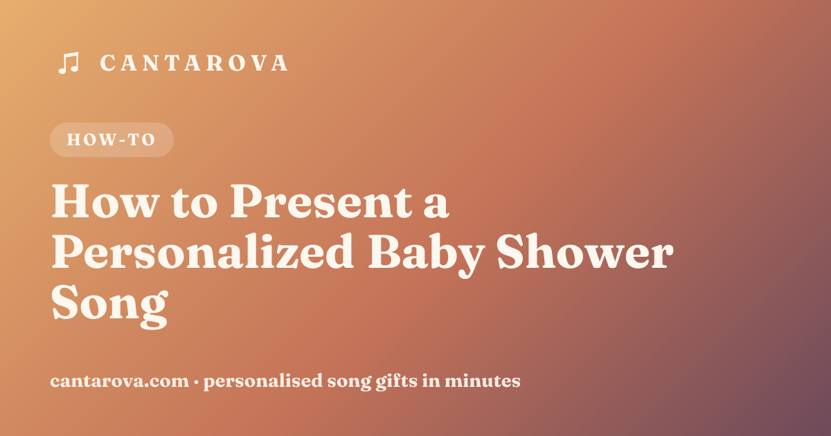 How to Present a Personalized Baby Shower Song