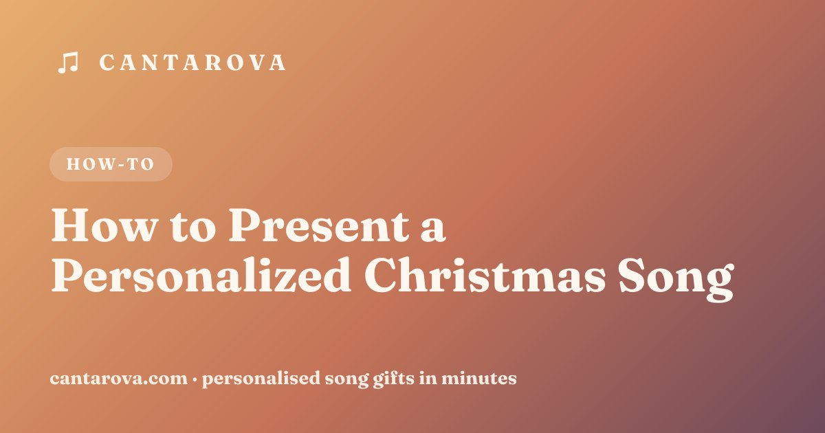 How to Present a Personalized Christmas Song