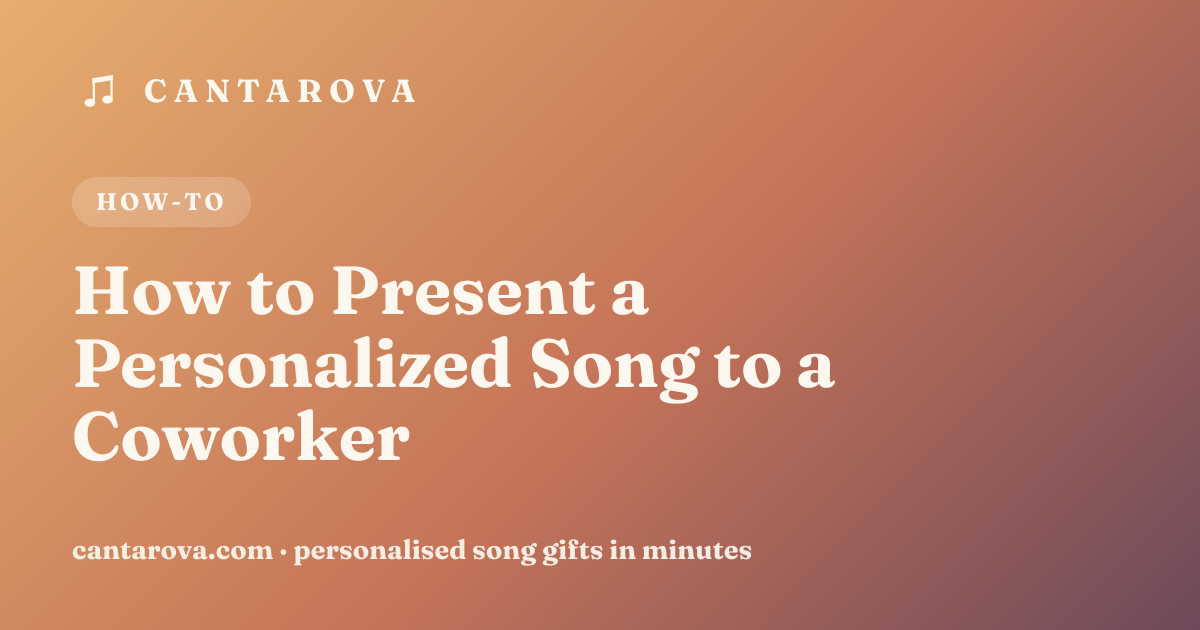 How to Present a Personalized Song to a Coworker