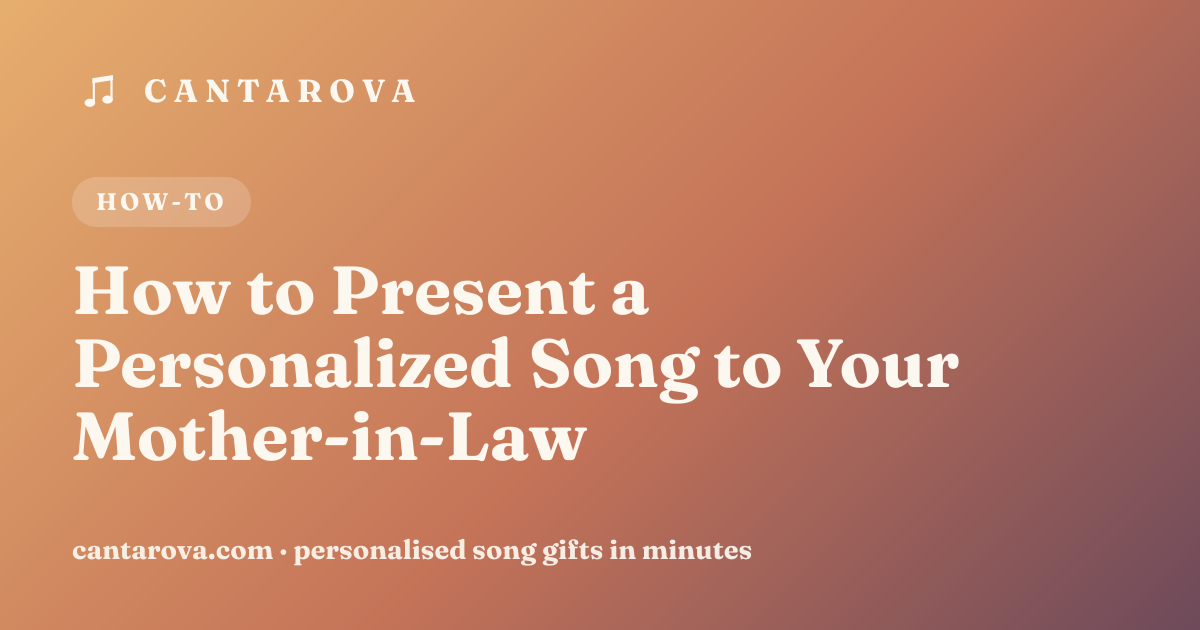 How to Present a Personalized Song to Your Mother-in-Law