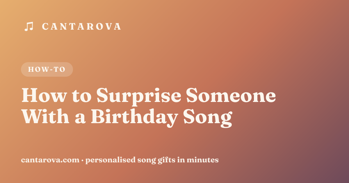 How to Surprise Someone With a Birthday Song