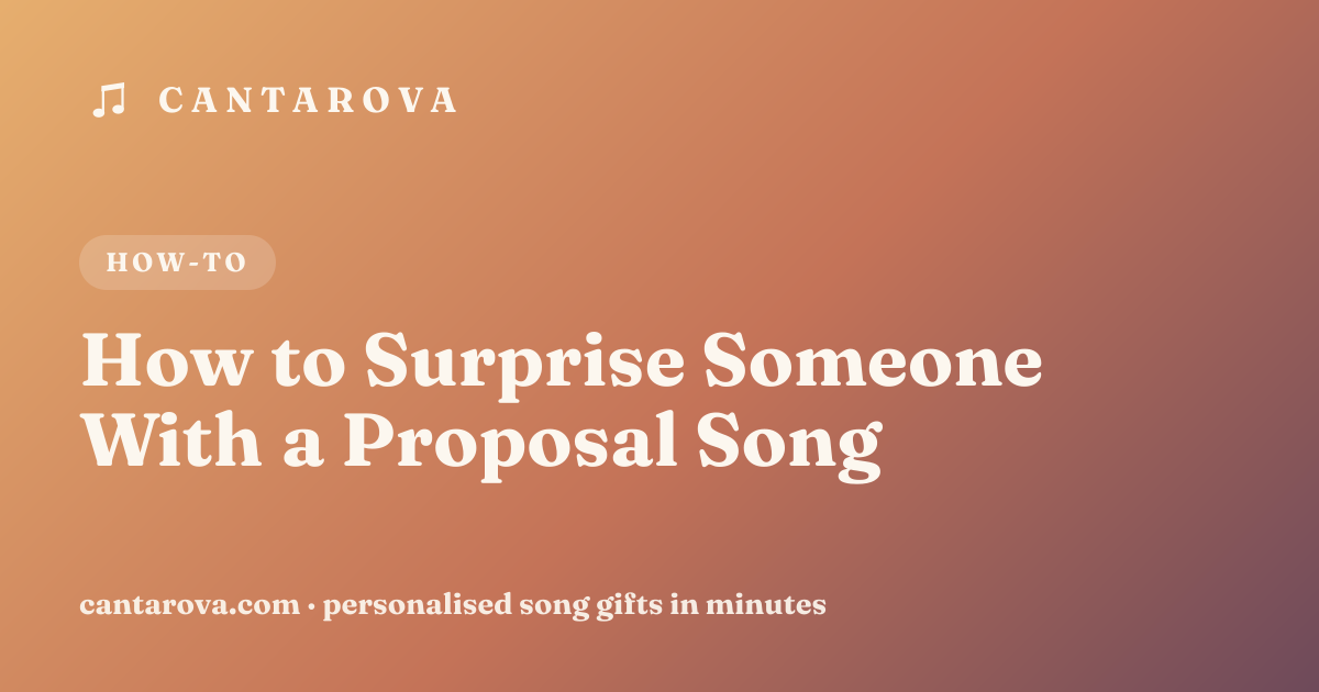 How to Surprise Someone With a Proposal Song