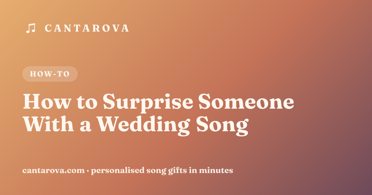 How to Surprise Someone With a Wedding Song