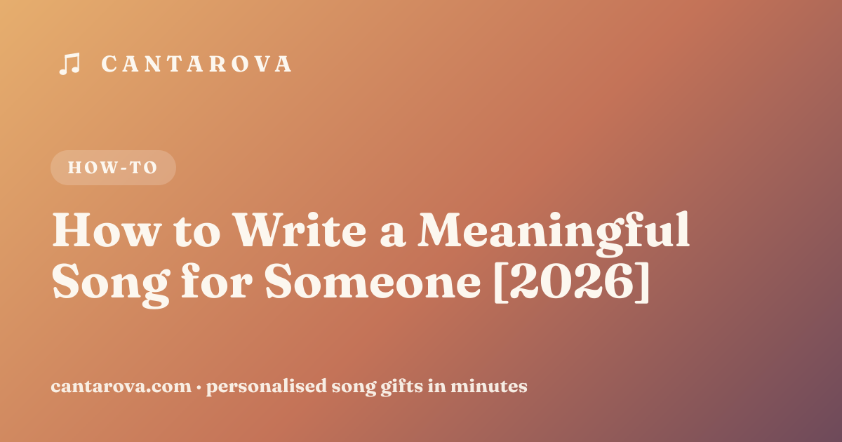 How to Write a Meaningful Song for Someone [2026]