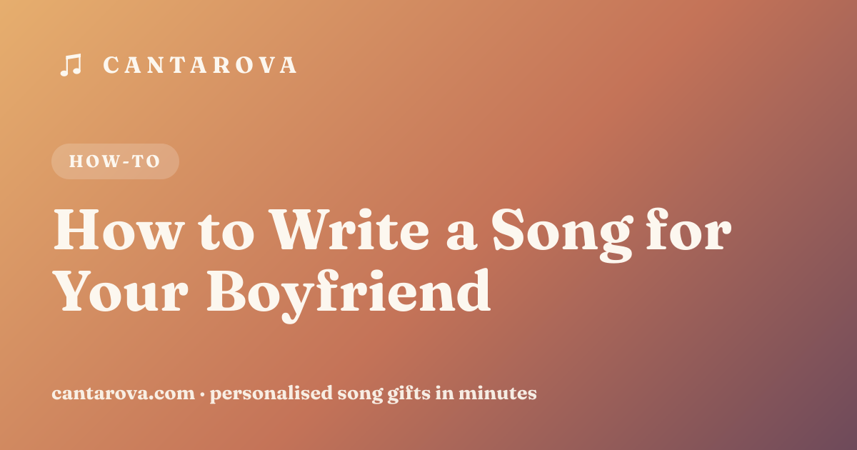 How to Write a Song for Your Boyfriend