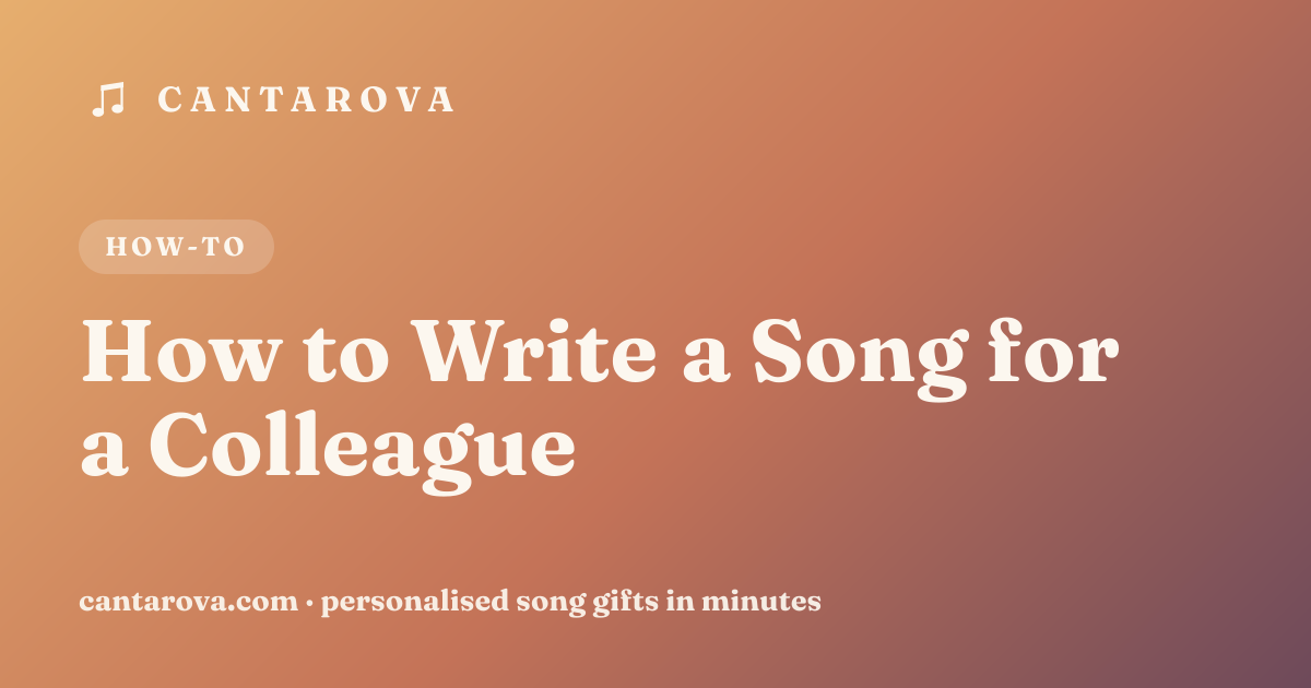 How to Write a Song for a Colleague